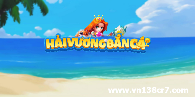 Nằm ở top 6 là game Bắn Cá Hải Vương