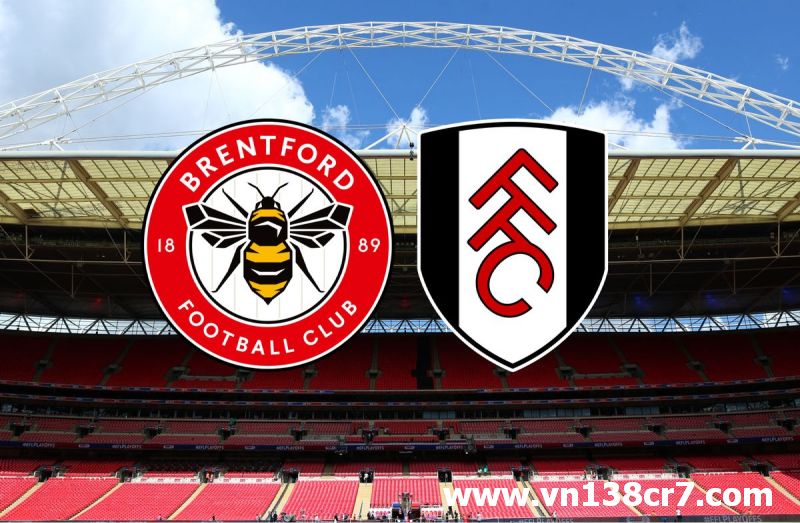 Cập nhật nhanh tỷ số Brentford vs Fulham